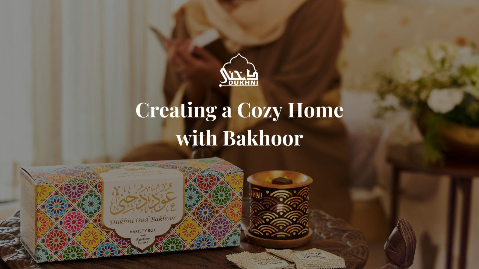 Creating a Cozy Home with Bakhoor - UK