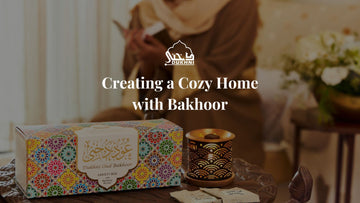 Creating a Cozy Home with Bakhoor - UK