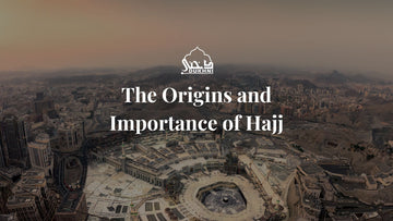 The Origins & Importance of Hajj- UK