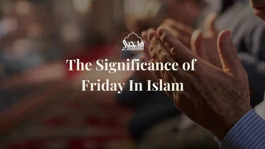 The Significance of Friday in Islam