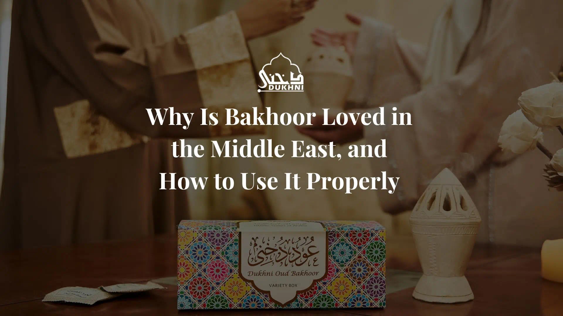 Why Is Bakhoor Loved in the Middle East, and How to Use It Properly - UK